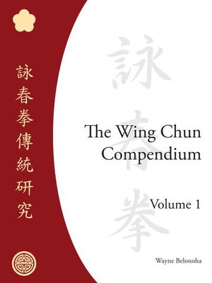 cover image of The Wing Chun Compendium, Volume 1